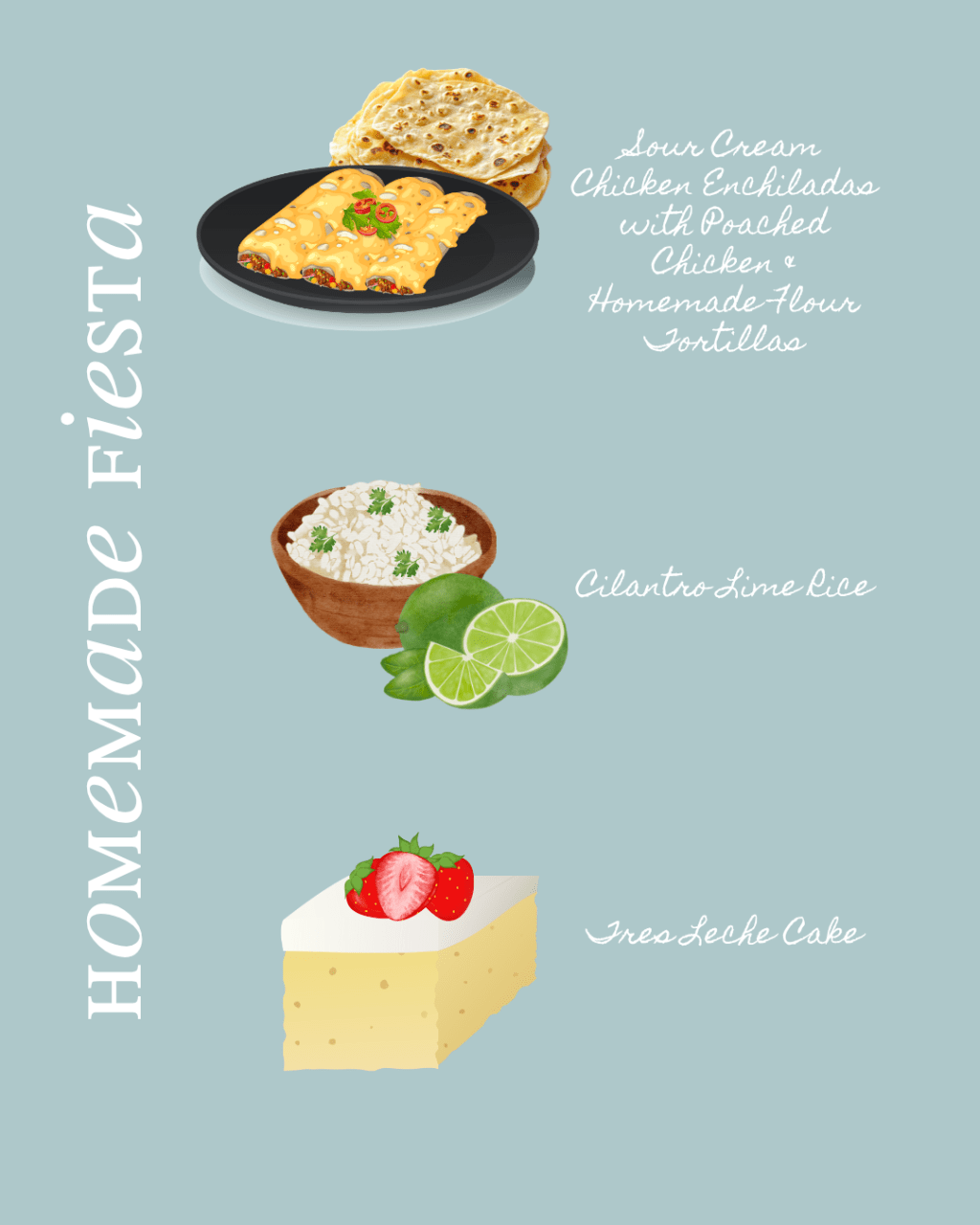 The Jeanie Jo & Joanna Project Recipes 99–103: Poached Chicken Breast, Sour Cream Chicken Enchiladas, Cilantro Lime Rice, Flour Tortillas, and Tres Leches&nbsp;Cake