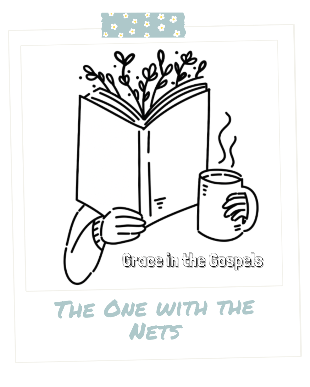 Grace in the Gospels: The One with the&nbsp;Nets